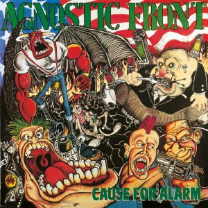 Agnostic Front - Cause for Alarm cover art