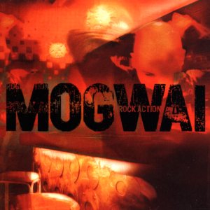 Mogwai - Rock Action cover art