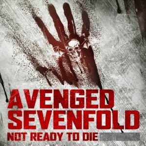 Avenged Sevenfold - Not Ready to Die cover art