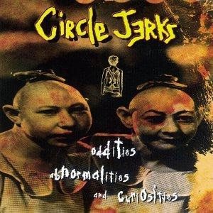 Circle Jerks - Oddities, Abnormalities and Curiosities cover art