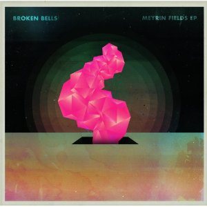 Broken Bells - Meyrin Fields cover art
