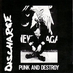 Discharge - Punk and Destroy cover art