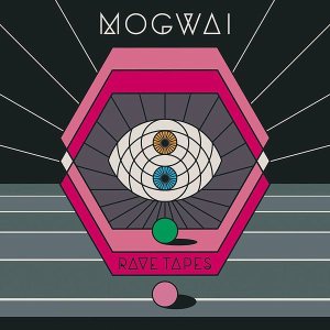 Mogwai - Rave Tapes cover art