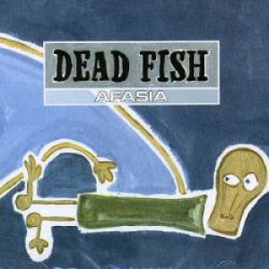 Dead Fish - Afasia cover art
