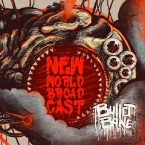 Bullet Bane - New World Broadcast cover art