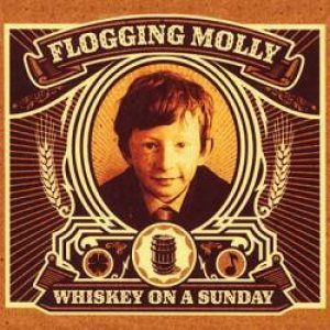 Flogging Molly - Whiskey on a Sunday cover art