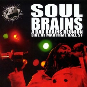 Bad Brains - A Bad Brains Reunion Live at Maritime Hall cover art