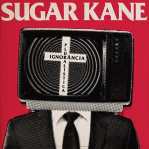 Sugar Kane - Ignorância Pluralística cover art