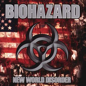 Biohazard - New World Disorder cover art