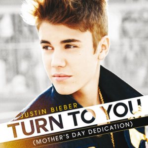 Justin Bieber - Turn to You (Mother's Day Dedication) cover art