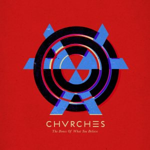 Chvrches - The Bones of What You Believe cover art