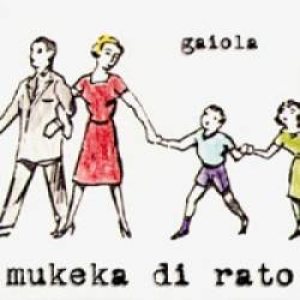 Mukeka di Rato - Gaiola cover art