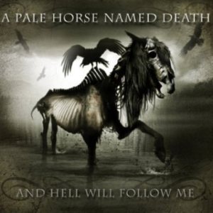 A Pale Horse Named Death - And Hell Will Follow Me cover art