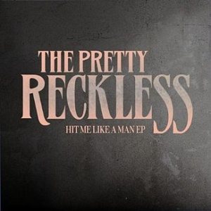 The Pretty Reckless - Hit Me Like a Man cover art