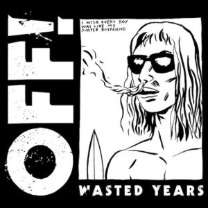 Off! - Wasted Years cover art