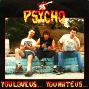 Psycho - You Love Us... You Hate Us... cover art
