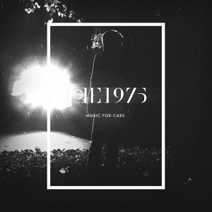 The 1975 - Music for Cars cover art