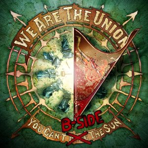 We Are the Union - You Can't B​-​Side the Sun cover art