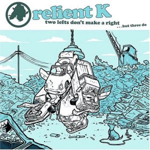 Relient K - Two Lefts Don't Make a Right... But Three Do cover art