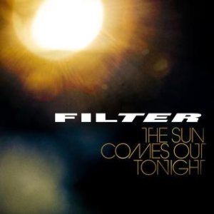 Filter - The Sun Comes Out Tonight cover art