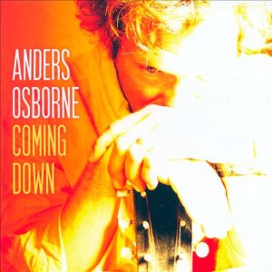 Anders Osborne - Coming Down cover art