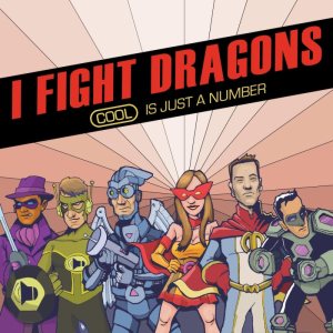 I Fight Dragons - Cool Is Just a Number cover art