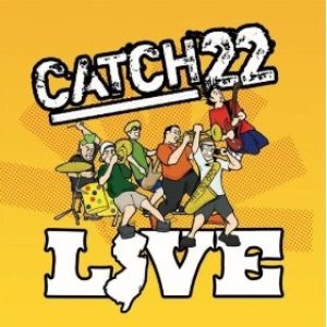Catch 22 - Live cover art