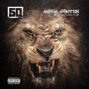 50 Cent - Animal Ambition: an Untamed Desire to Win cover art