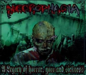 Necrophagia - A Legacy of Horror, Gore and Sickness cover art
