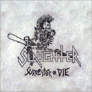 Slaughter - Surrender or Die cover art