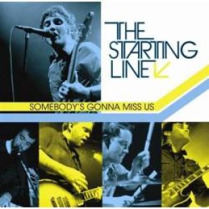 The Starting Line - Somebody's Gonna Miss Us cover art