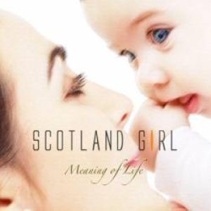 Scotland Girl - Meaning of Life cover art