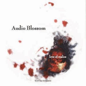 Audio Blossom - Love of Malice cover art
