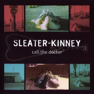 Sleater-Kinney - Call the Doctor cover art