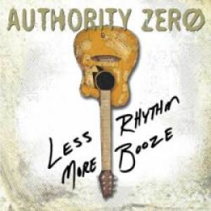 Authority Zero - Less Rhythm More Booze cover art