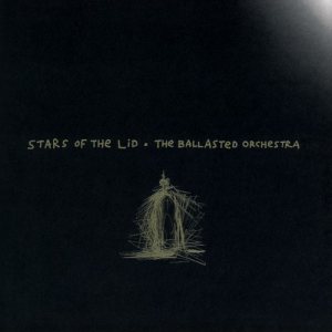 Stars Of The Lid - The Ballasted Orchestra cover art