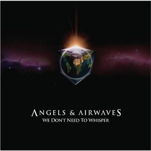 Angels & Airwaves - We Don't Need to Whisper cover art