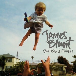 James Blunt - Some Kind of Trouble cover art