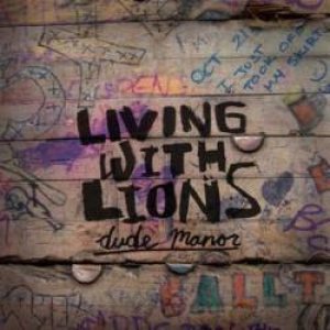Living With Lions - Dude Manor cover art