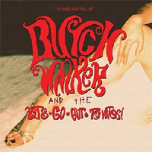 Butch Walker - The Rise and Fall of Butch Walker and the Let's-Go-Out-Tonites cover art