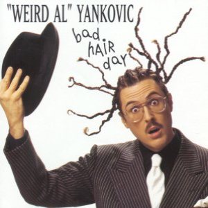"Weird Al" Yankovic - Bad Hair Day cover art