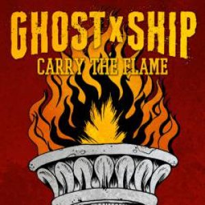 GHOSTxSHIP - Carry the Flame cover art