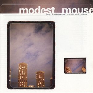 Modest Mouse - The Lonesome Crowded West cover art