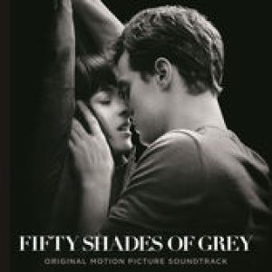 Original Soundtrack [Various Artists] - Fifty Shades of Grey (Original Motion Picture Soundtrack) cover art