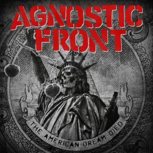 Agnostic Front - The American Dream Died cover art