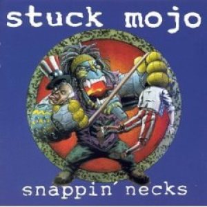 Stuck Mojo - Snappin' Necks cover art