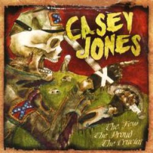 Casey Jones - The Few, the Proud, the Crucial cover art