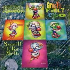Infectious Grooves - Groove Family Cyco / Snapped Lika Mutha cover art