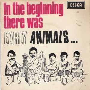 The Animals - In the Beginning There Was Early Animals cover art