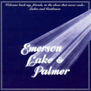 Emerson, Lake & Palmer - Welcome Back My Friends to the Show That Never Ends cover art